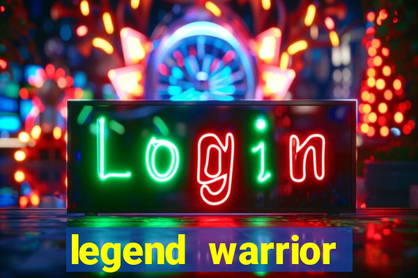 legend warrior dinheiro infinito